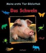 Meine erste Tierbibliothek. Das Schwein