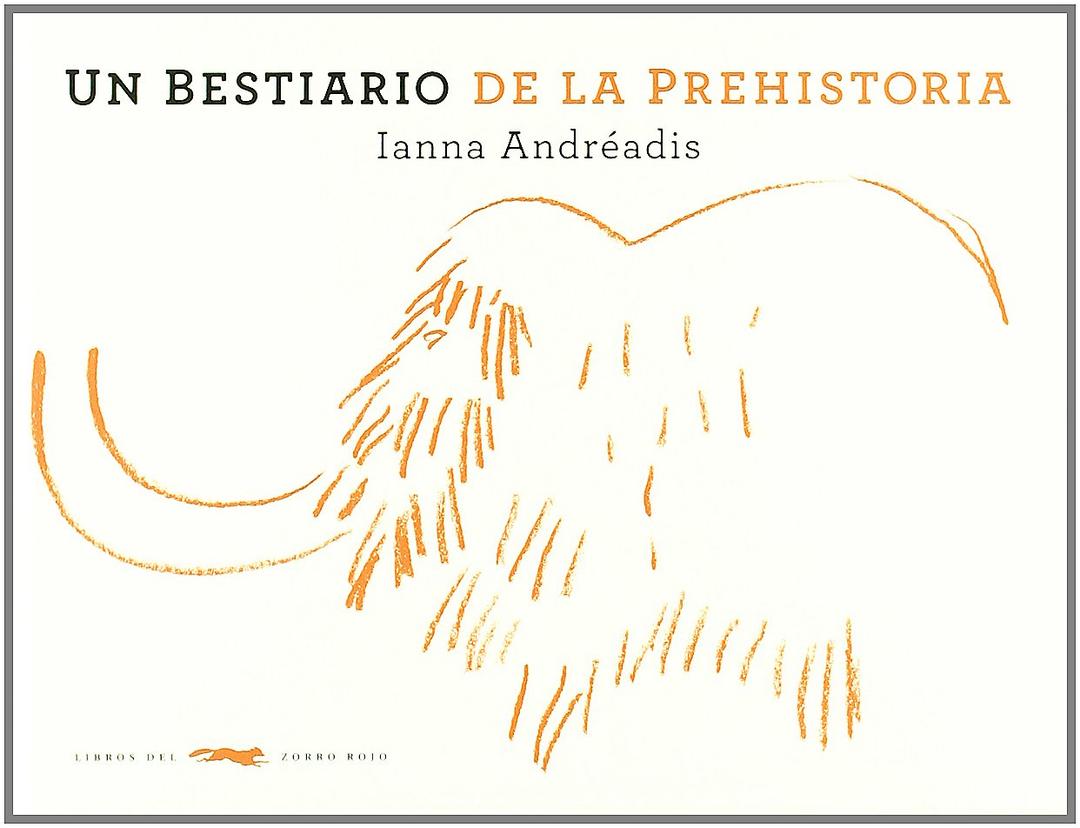 Un bestiario de la prehistoria (Aprender y descubrir)