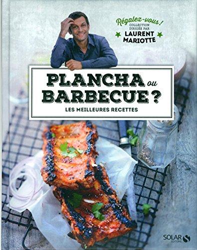 Plancha ou barbecue ? : les meilleures recettes