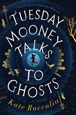 Tuesday Mooney Talks to Ghosts