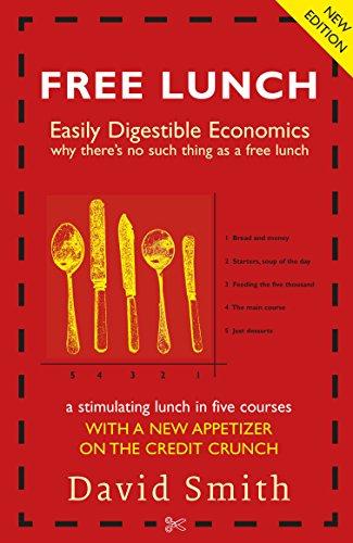 Free Lunch: Easily Digestible Economics