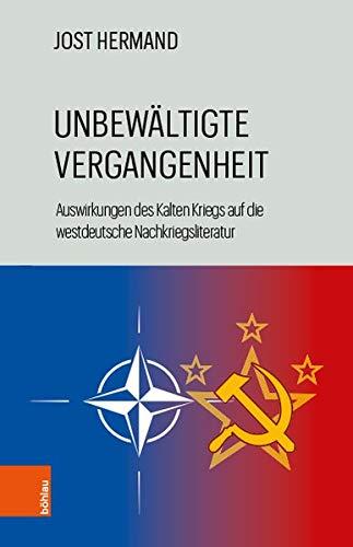 Unbewältigte Vergangenheit: Die Auswirkungen des Kalten Kriegs auf die Literatur der frühen Bundesrepublik