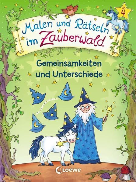 Malen und Rätseln im Zauberwald - Gemeinsamkeiten und Unterschiede: Lernspiele für den Kindergarten ab 4 Jahre