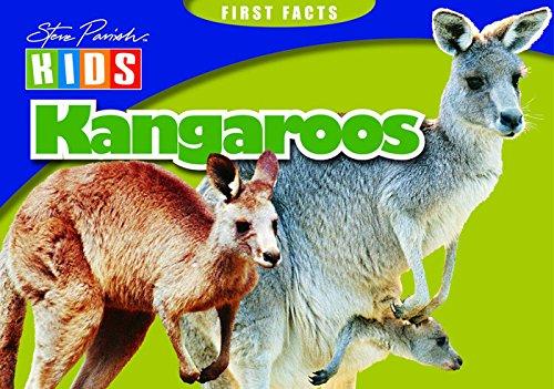 First Facts: Kangaroos (Steve Parish Kids S.)