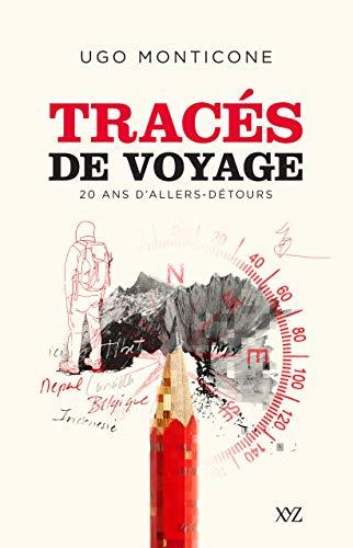 Traces de voyage : 20 ans d'allers-retours