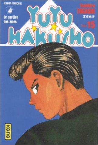 Yuyu Hakusho : le gardien des âmes. Vol. 15