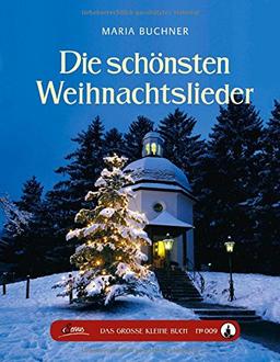 Das große kleine Buch: Die schönsten Weihnachtslieder