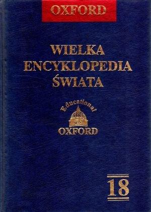 Oxford Wielka Encyklopedia Swiata. Tom 18