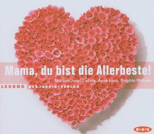 Mama,du Bist die Allerbeste!