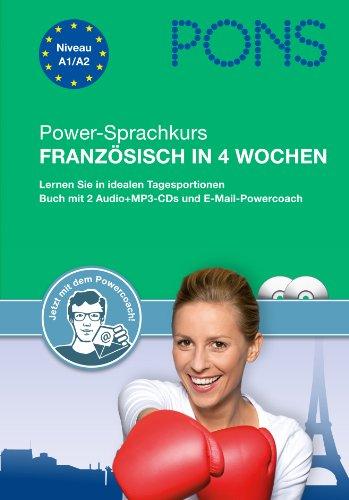 PONS Power-Sprachkurs Französisch in 4 Wochen: Lernen Sie in idealen Tagesportionen