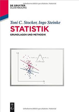 Statistik: Grundlagen und Methodik (De Gruyter Studium)