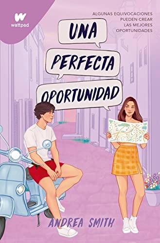 Una perfecta oportunidad (Seremos imperfectos 2) (Wattpad, Band 2)