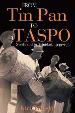 From Tin Pan to Taspo: Steelband in Trinidad, 1939-1951