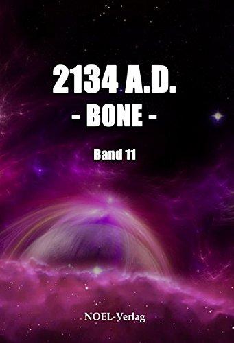 2134 A.D. - Bone - (Neuland Saga)