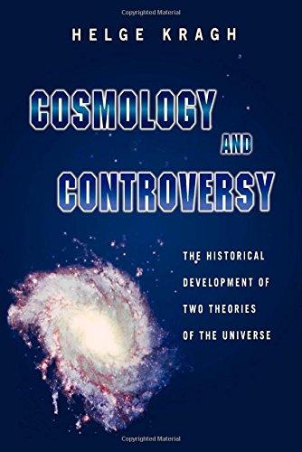 Cosmology and Controversy: The Historical Development of Two Theories of the Universe