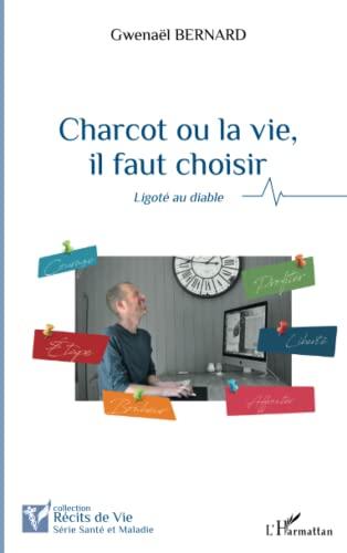 Charcot ou la vie, il faut choisir : ligoté au diable