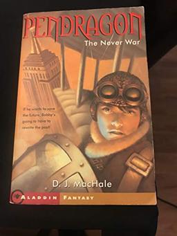 The Never War (Pendragon)