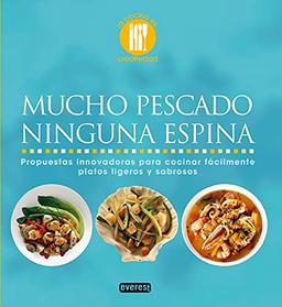 Mucho pescado, ninguna espina (La cocina es...)