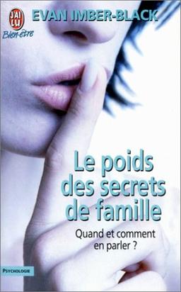 Le poids des secrets de famille. Quand et comment en parler ? (Bien-être)