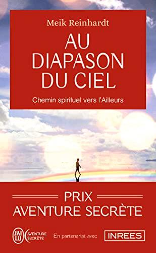 Au diapason du ciel : chemin spirituel vers l'ailleurs