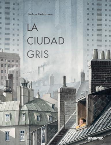 La ciudad gris (ALBUMES ILUSTRADOS)