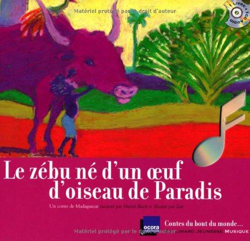 Le zébu né d'un oeuf d'oiseau de paradis : un conte de Madagascar