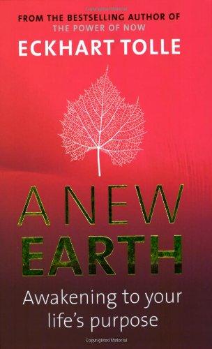 A New Earth. Awakening to your life's purpose