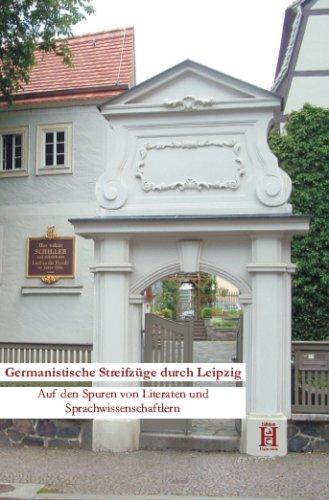 Germanistische Streifzüge durch Leipzig: Auf den Spuren von Literaten und Sprachwissenschaftlern