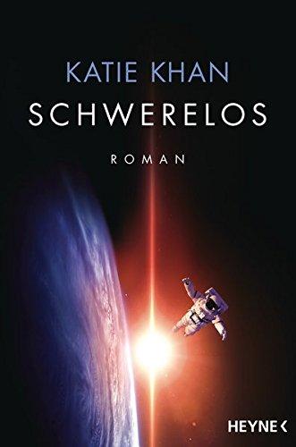 Schwerelos: Roman