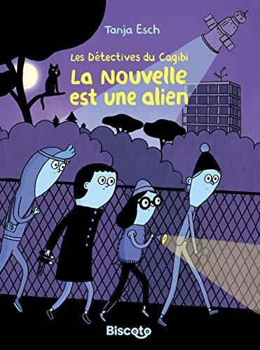 Les détectives du cagibi. La nouvelle est une alien