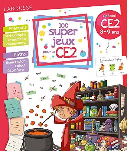 100 super jeux pour le CE2 : spécial CE2, 8-9 ans : français, maths