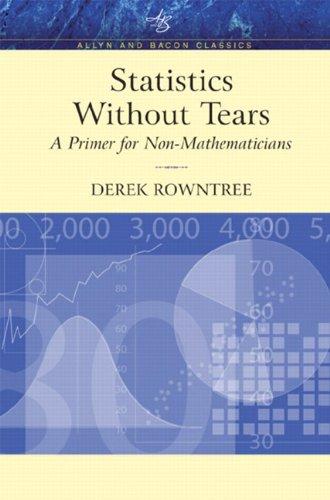 Statistics Without Tears: A Primer for Non-Mathematicians (Allyn & Bacon Classics Edition) (Allyn and Bacon Classics Edition)