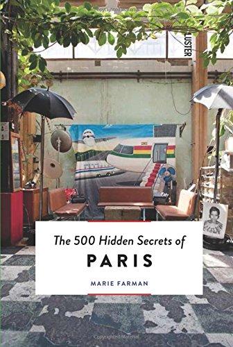 The 500 hidden secrets of Paris