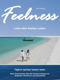 Feelness - Lebe dein bestes Leben