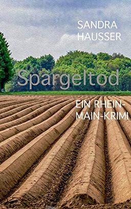 Spargeltod: Rhein-Main-Krimi 4