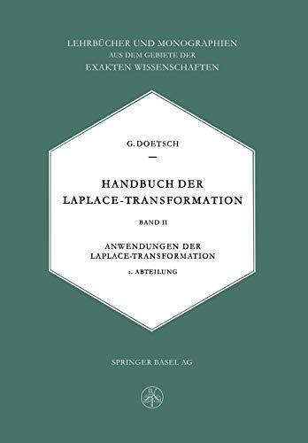 Handbuch Der Laplace-Transformation: Band II. Anwendungen der Laplace-Transformation (Lehrbücher und Monographien aus dem Gebiete der exakten Wissenschaften) (German Edition)