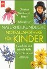 Naturheilkundliche Notfall-Apotheke für Kinder