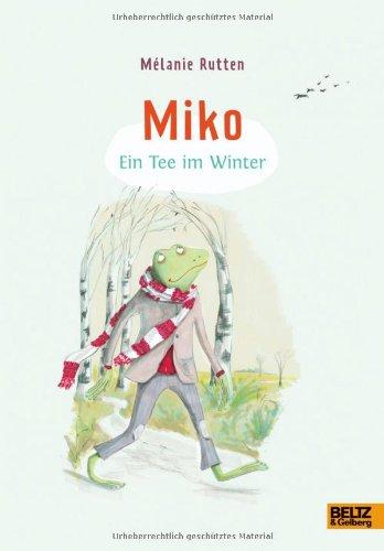 Miko. Ein Tee im Winter: Mit farbigen Bildern