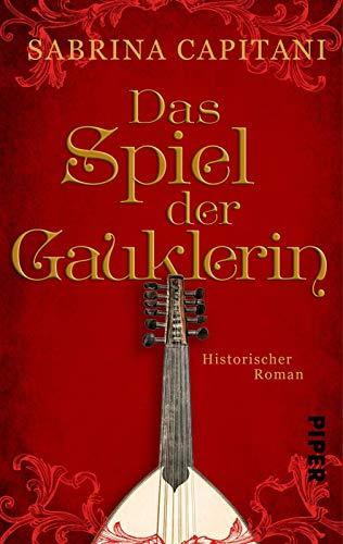 Das Spiel der Gauklerin: Historischer Roman