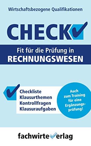 Rechnungswesen - Check!: Fit für die Prüfung "Wirtschaftsbezogene Qualifikationen"