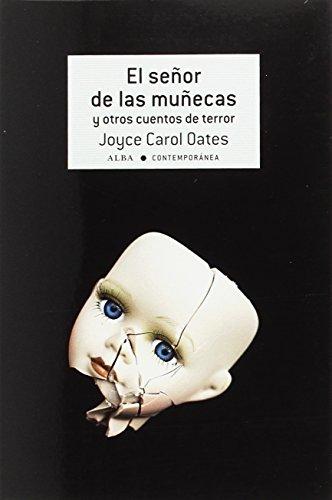 El señor de las muñecas y otros cuentos de terror (Contemporánea, Band 29)