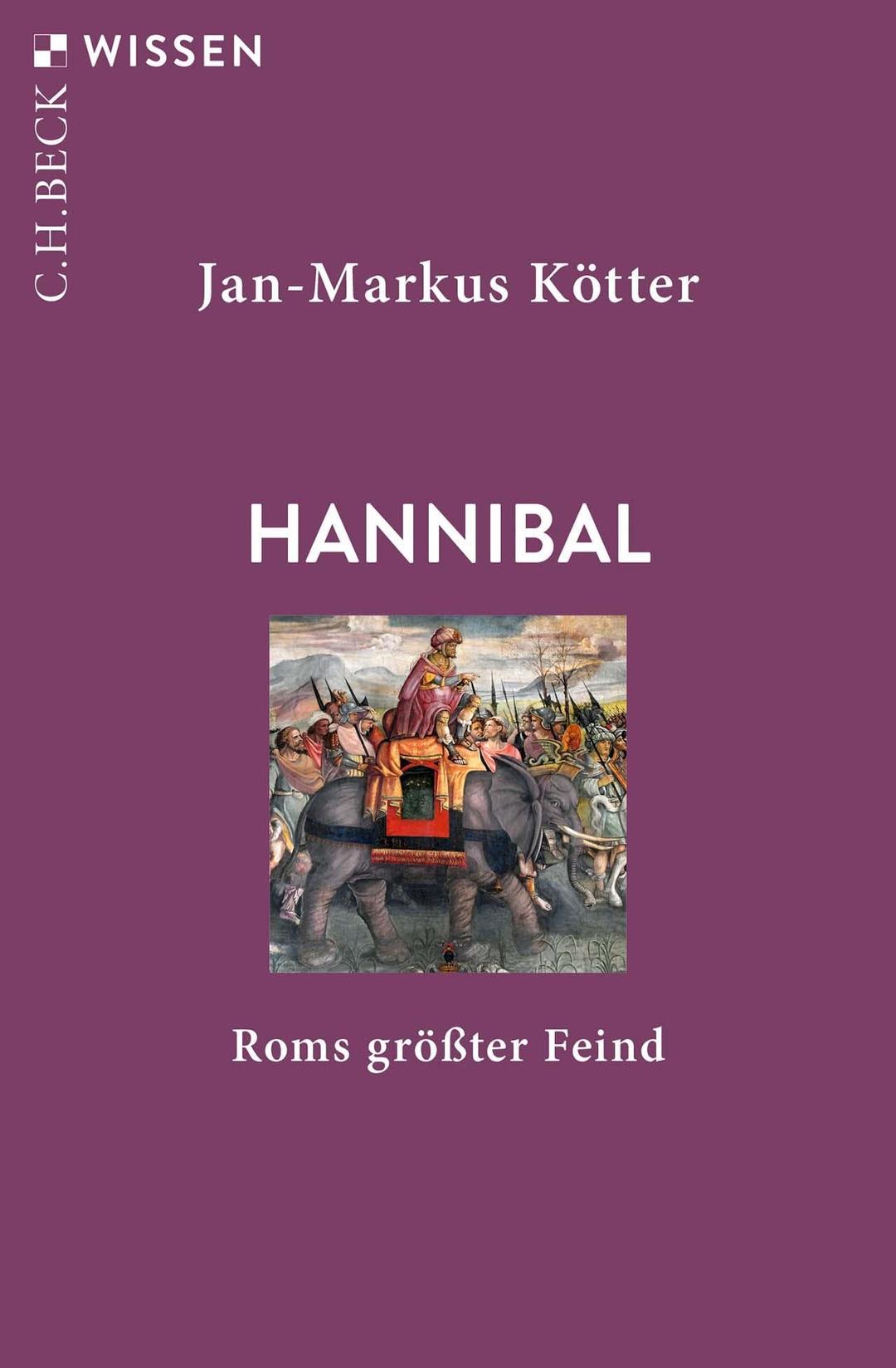 Hannibal: Roms größter Feind (Beck'sche Reihe)