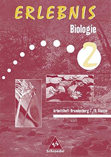 Erlebnis Biologie Arbeitshefte / Ausgabe 1999 Brandenburg: Erlebnis Biologie - Arbeitshefte Brandenburg - Ausgabe 1999: Arbeitsheft 7 / 8