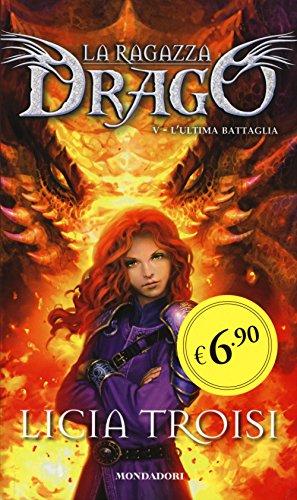 L'ultima battaglia. La ragazza drago (Vol. 5) (Edizione speciale)