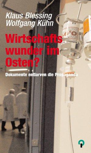 Wirtschaftswunder im Osten?: Dokumente entlarven die Propaganda