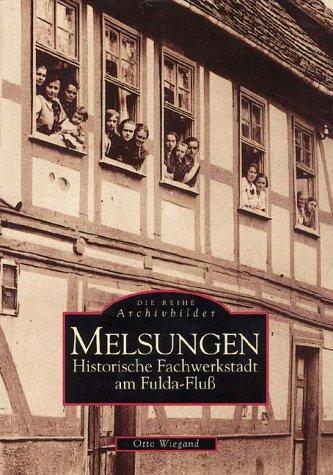 Melsungen. Historische Fachwerkstadt am Fulda-Fluß