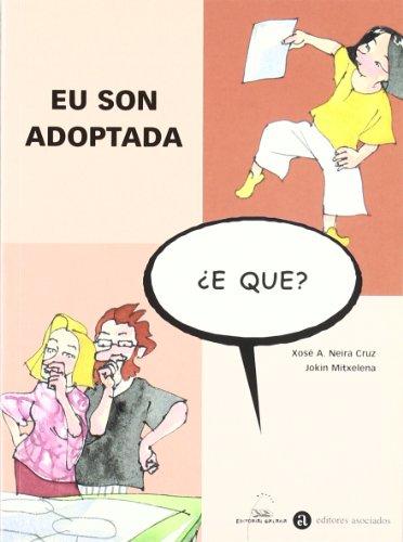 Eu son adoptada (¿E que?)