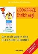 Kiddy-Speck - Endlich weg!: Der coole Weg in eine schlanke Zukunft