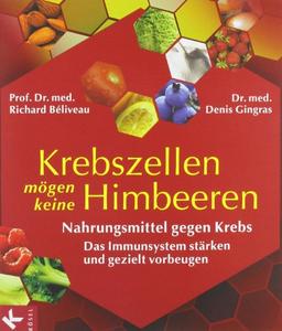 Krebszellen mögen keine Himbeeren. Nahrungsmittel gegen Krebs