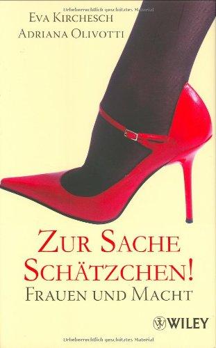 Zur Sache Schätzchen!: Frauen und Macht